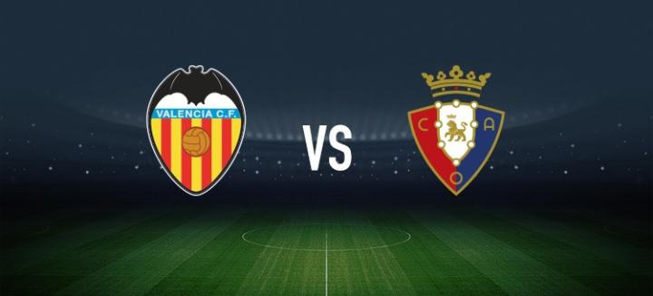  瓦伦西亚vs奥萨苏纳：加亚、乌马尔-萨迪克首发，布季米尔、哈维-加兰出战 新闻